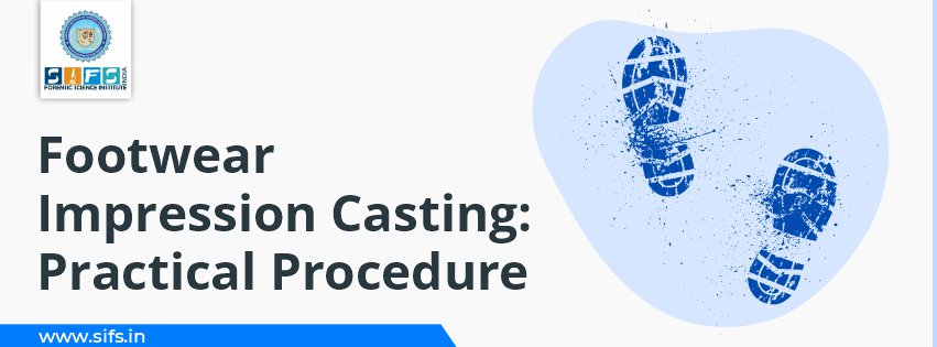 Footwear Impression Casting: Practical Procedure