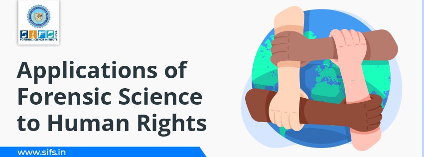 Applications of Forensic Science to Human Rights