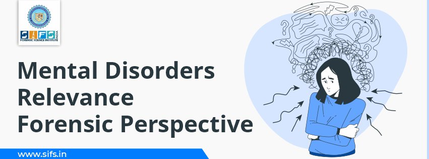 Mental Disorders Relevance | Forensic Perspective