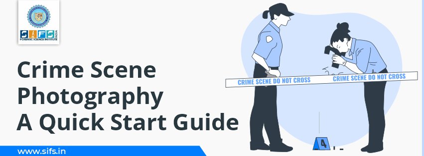 Crime Scene Photography | A Quick Start Guide
