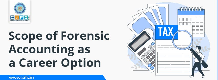 Scope of Forensic Accounting as a Career Option