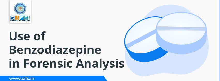 Use of Benzodiazepine in Forensic Analysis
