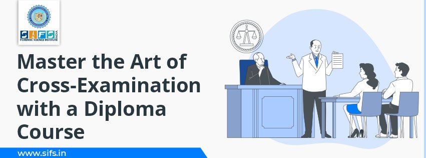 Master the Art of Cross-Examination with a Diploma Course