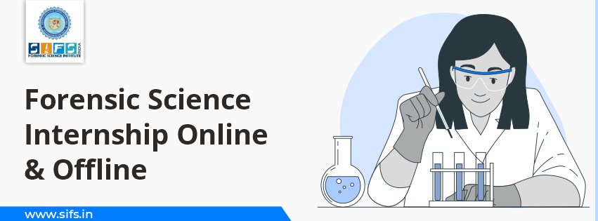 Forensic Science Internship Online & Offline