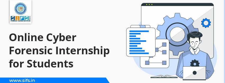 Online Cyber Forensic Internship for Students