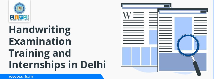 Handwriting Examination Training and Internships in Delhi