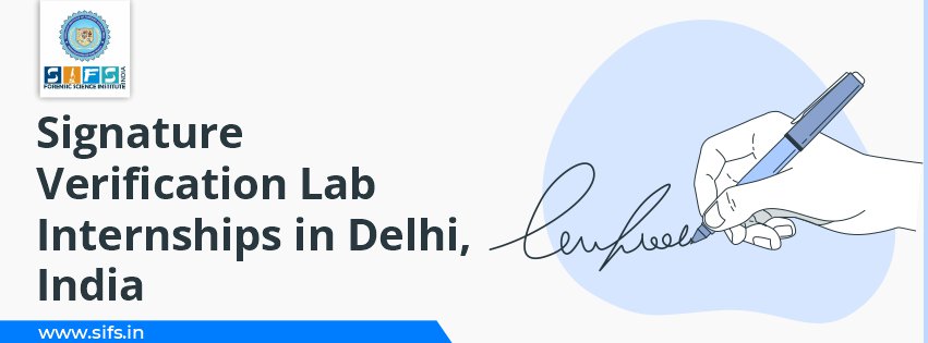 Signature Verification Lab Internships in Delhi, India