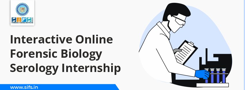 Interactive Online Forensic Biology Serology Internship