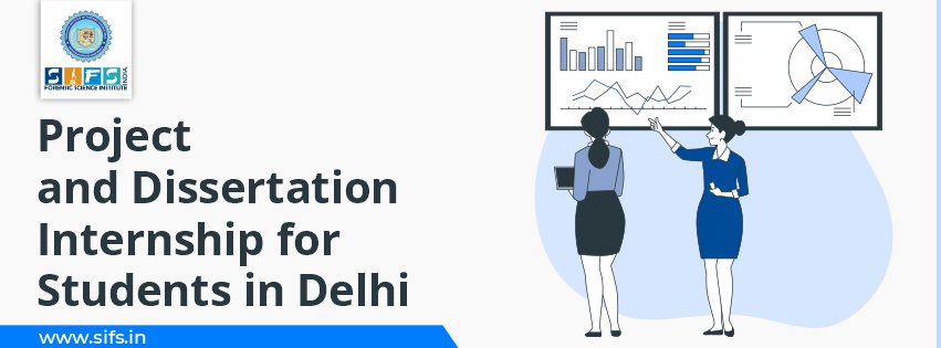 Project and Dissertation Internship for Students in Delhi