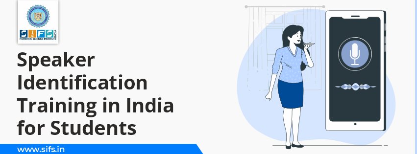 Speaker Identification Training in India for Students
