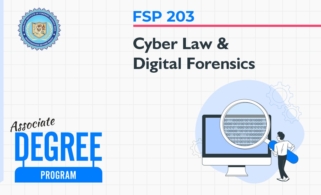 FSP 203: Cyber Law and Digital Forensics