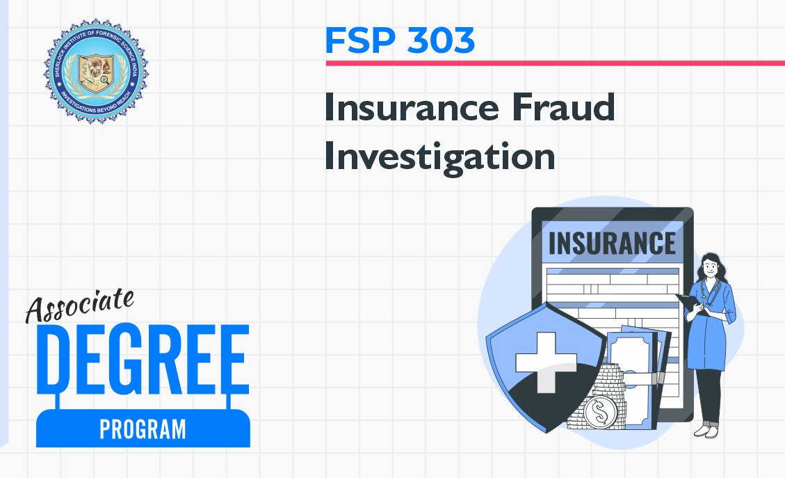 FSP 303: Insurance Fraud Investigation