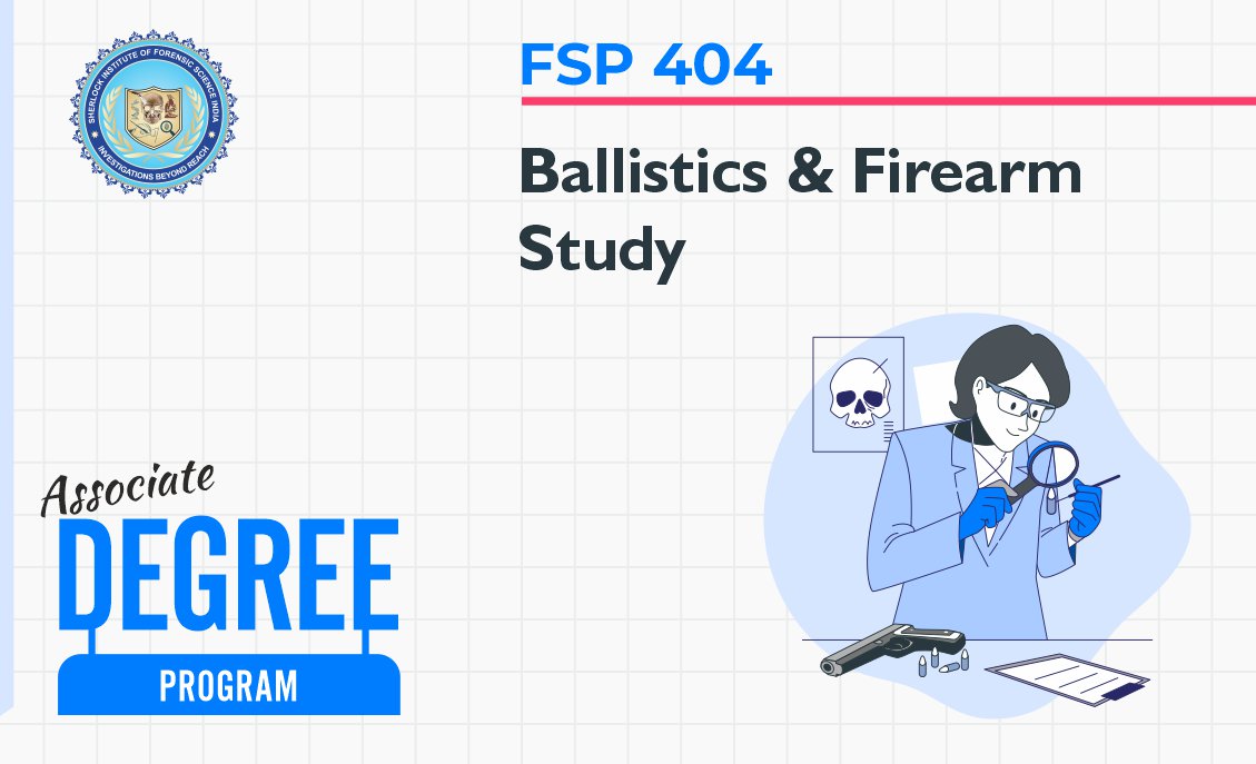 FSP 404: Ballistics and Firearm Study