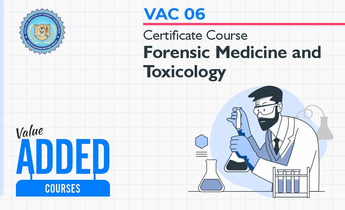 VAC 06 - Certificate Course in Forensic Medicine and Toxicology