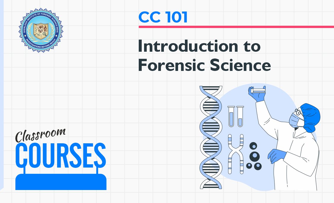 CC 101 - Introduction to Forensic Science