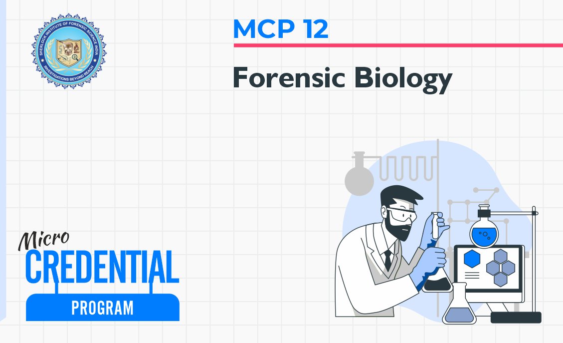 MCP 12 : Forensic Biology