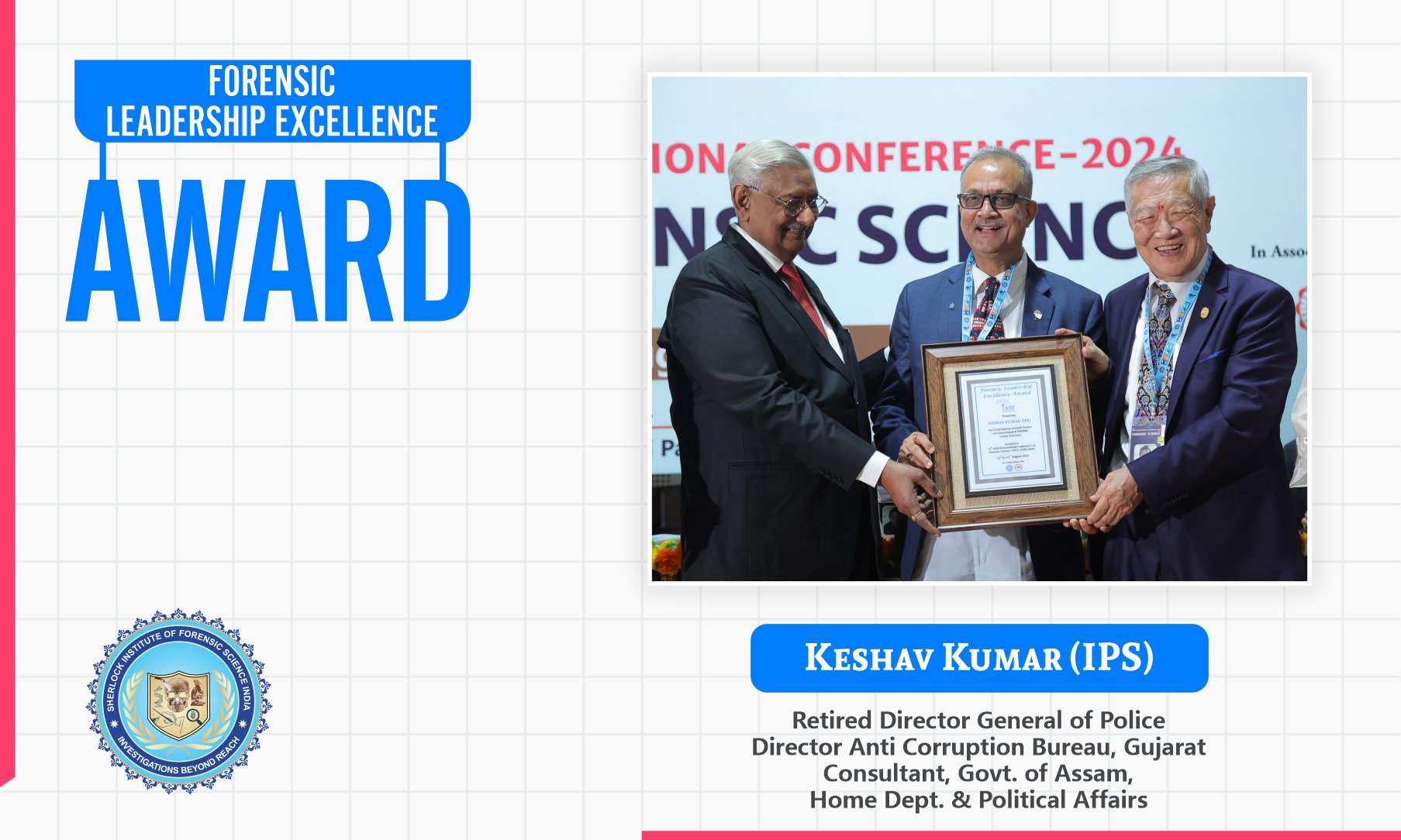 Keshav Kumar (IPS) : Forensic Leadership Excellence Award 2024